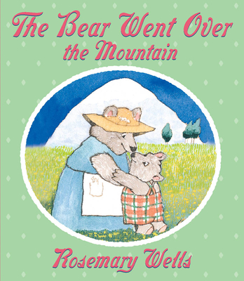 The Bear Went Over the Mountain - Wells, Rosemary