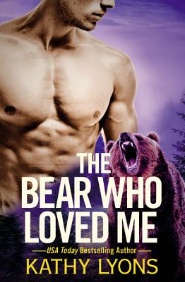 The Bear Who Loved Me - Lyons, Kathy