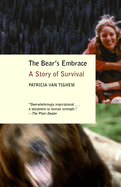 The Bear's Embrace: A Story of Survival