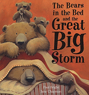 The Bears in the Bed and the Great Big Storm - Bright, Paul