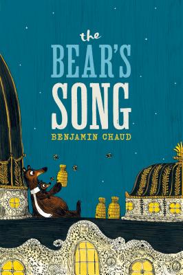 The Bear's Song - Chaud, Benjamin