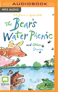 The Bear's Water Picnic And Other Stories