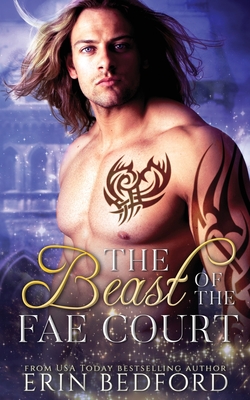 The Beast of the Fae Court - Bedford, Erin, and Designs, Takecover (Cover design by), and Gardner, James (Editor)