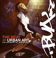 The Beat of Urban Art: The Art of Justin Bua