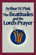 The Beatitudes and the Lord's Prayer