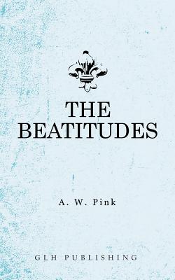 The Beatitudes - Pink, Arthur W