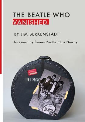 The Beatle Who Vanished - Berkenstadt, Jim