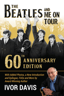 The Beatles and Me On Tour: 60th Anniversary Edition