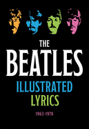 The Beatles Illustrated Lyrics: 1963? 1970