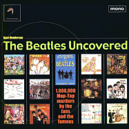The Beatles Uncovered: 1,000,000 Mop-Top Murders by the Fans and the Famous