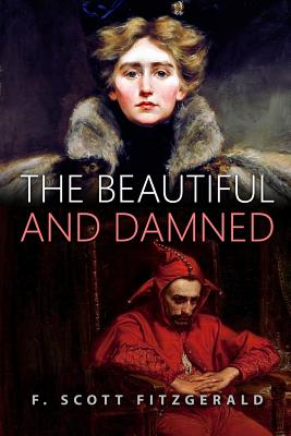 The Beautiful and Damned - Fitzgerald, F Scott