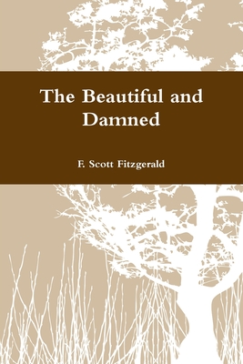 The Beautiful and Damned - Fitzgerald, F Scott