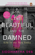 The Beautiful and the Damned: Life in the New India