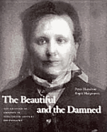The Beautiful and the Damned: The Creation of Identity in Nineteenth-Century Photography