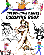 The Beautiful Dancer Coloring Book