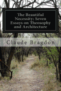 The Beautiful Necessity: Seven Essays on Theosophy and Architecture