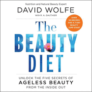 The Beauty Diet Lib/E: Unlock the Five Secrets of Ageless Beauty from the Inside Out