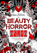 The Beauty of Horror: Tarot Coloring Book: Another Goregeous Coloring Book