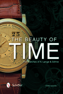 The Beauty of Time: The Watches of A. Lange & Shne