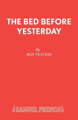 The Bed Before Yesterday - Travers, Ben