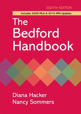 The Bedford Handbook - Hacker, Diana, and Sommers, Nancy, and Jehn, Tom (Contributions by)