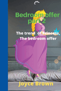 The Bedroom offer: The trend narrative of Princess, The bedroom offer