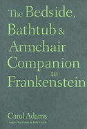 The Bedside, Bathtub & Armchair Companion to Frankenstein