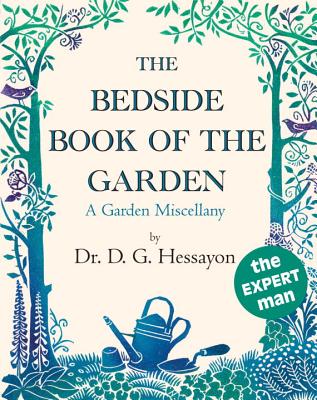 The Bedside Book of the Garden - Hessayon, D G, Dr.