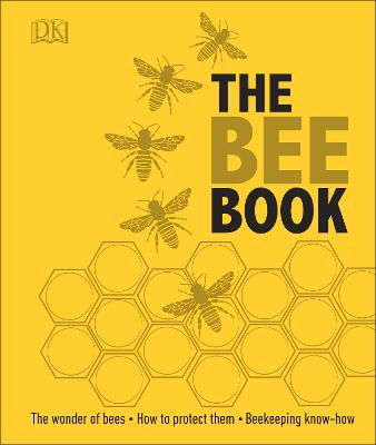 The Bee Book: The Wonder of Bees - How to Protect them - Beekeeping Know-how - Chadwick, Fergus, and Fitzmaurice, Bill, and Alton, Steve