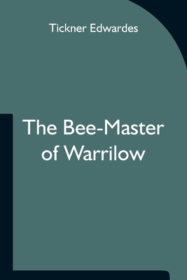 The Bee-Master of Warrilow - Edwardes, Tickner