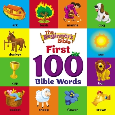 The Beginner's Bible First 100 Bible Words - The Beginner's Bible