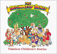 The Beginner's Bible: Timeless Children's Stories - Henley, Karyn (As Told by)