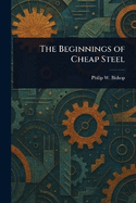 The Beginnings of Cheap Steel