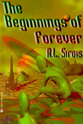 The Beginnings of Forever - Sirois, A L