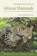 The Behavior Guide to African Mammals: Including Hoofed Mammals, Carnivores, Primates, 20th Anniversary Edition