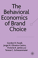 The Behavioral Economics of Brand Choice