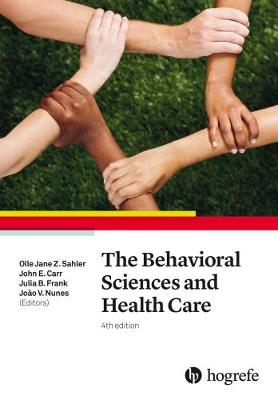 The Behavioral Sciences and Health Care - Sahler, Olle Jane Z. (Editor), and Carr, John E. (Editor), and Frank, Julia B. (Editor)