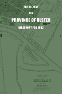The Belfast and Province of Ulster Directory for 1852
