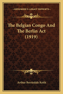 The Belgian Congo And The Berlin Act (1919)