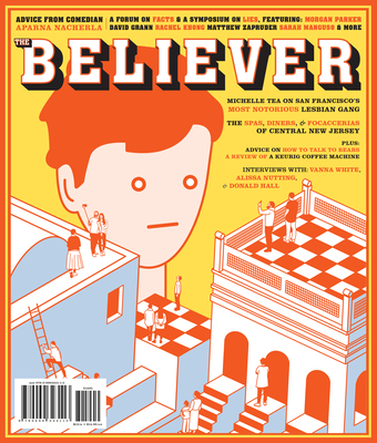 The Believer, Issue 118: April/May - The Beverly Rogers, Carol C Harter Black Mountain Institute (Compiled by)
