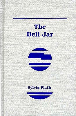 The Bell Jar - Plath, Sylvia