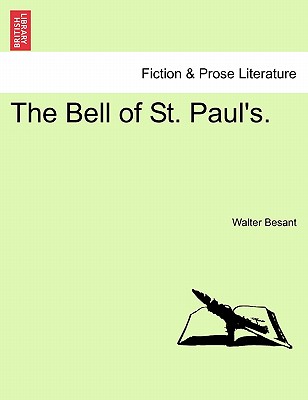 The Bell of St. Paul's. - Besant, Walter