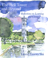 The Bell Tower and Beyond: Reflections on Learning and Living