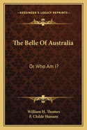 The Belle Of Australia: Or Who Am I?