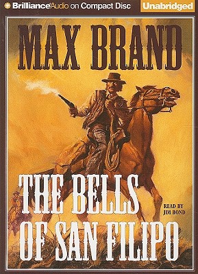 The Bells of San Filipo - Brand, Max, and Bond, Jim (Read by)