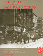 The Bells of San Francisco: The Salvation Army with It's Sleeves Rolled Up