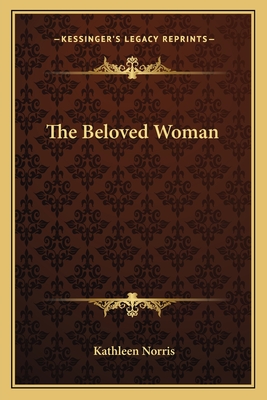 The Beloved Woman - Norris, Kathleen