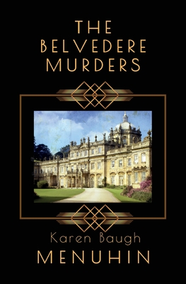 The Belvedere Murders: Heathcliff Lennox Investigates: A Cotswolds Country House murder mystery - Baugh Menuhin, Karen