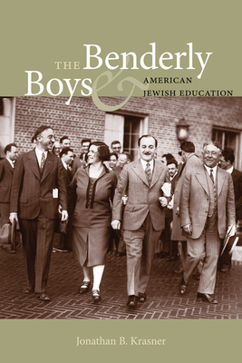 The Benderly Boys & American Jewish Education - Krasner, Jonathan B