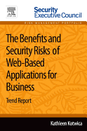 The Benefits and Security Risks of Web-Based Applications for Business: Trend Report